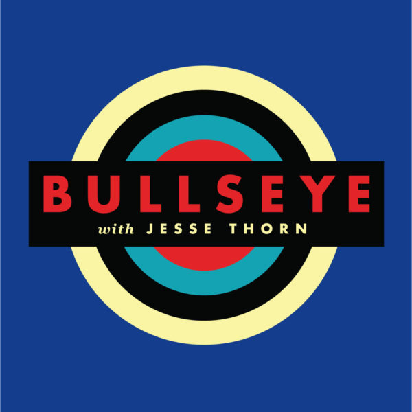 Bullseye with Jesse Thorn